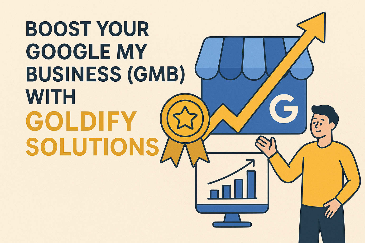 Boost Your Google My Business (GMB) With Goldify Solutions